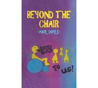 Beyond the Chair: Listen to Us!