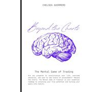 Beyond the Charts: The Mental Game of Trading