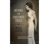 Beyond the Chestnut Trees: A Memoir