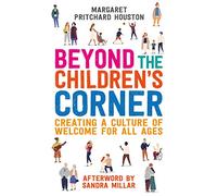 Beyond the Children's Corner: Creating a culture of welcome for all ages