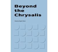 Beyond the Chrysalis