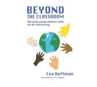 Beyond The Classroom: Nurturing young children's skills for life and learning