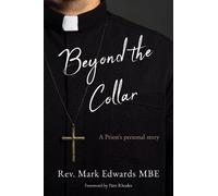 Beyond the Collar: A Priest's personal story