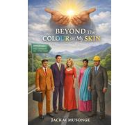 BEYOND THE COLOUR OF MY SKIN