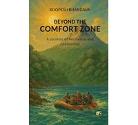 Beyond The Comfort Zone: A Journey Of Resilience And Leadership