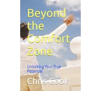 Beyond the Comfort Zone: Unlocking Your True Potential