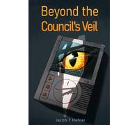 Beyond the Council's Veil (Sins of an Interstellar Species)