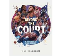Beyond the Court: The Nba's Impact on Culture and Society
