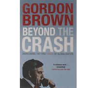 Beyond the Crash: Overcoming the First Crisis of Globalisation