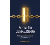 Beyond the Criminal Record: Plain Language on Criminal Records and the Path Forward