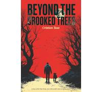 BEYOND THE CROOKED TREES: A story of the Hoia Forest, one of the world’s most terrifying places | Supernatural Thriller | Horror