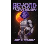 Beyond the Crystal Sky (Tales of the Navcrew)