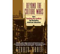 Beyond the Culture Wars: How Teaching the Conflicts Can Revitalize American Education