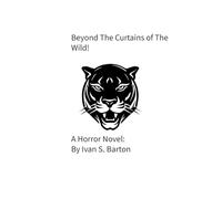 Beyond The Curtains of The Wild!