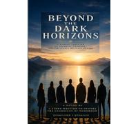 BEYOND THE DARK HORIZONS