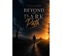 Beyond the Dark Path