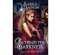Beyond The Darkness: 9 (The Shadow Demons Saga)
