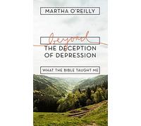Beyond the Deception of Depression: What the Bible Taught Me