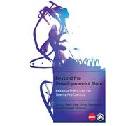 Beyond the Developmental State: Industrial Policy into the Twenty-first Century (IIPPE)