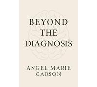 Beyond The Diagnosis