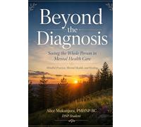 Beyond the Diagnosis: Seeing the Whole Person in Mental Health Care