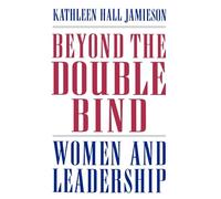Jamieson - Beyond the Double Bind Women and Leadership - New hardback - J555z