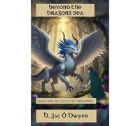 Beyond The Dragons Sea: 1 (Tales of Tirnannóg)