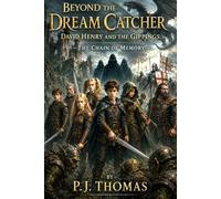 Beyond the Dream Catcher.: David Henry, Rebecca and the GIPPINGS. The Chain of Memory