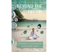 BEYOND THE DREAM - WINDOWS TO AWAKENING ON THE MAGIC ISLAND - (Blk & White)