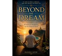 BEYOND THE DREAM: Windows to Awakening on the Magical Island