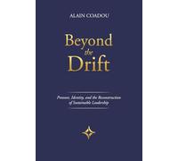 BEYOND THE DRIFT: Pressure, Identity, and the Reconstruction of Sustainable Leadership