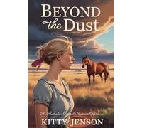 Beyond the Dust, An Australian Outback Historical Romance (The Outback's Rose)
