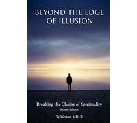 Beyond the Edge of Illusion: Breaking the Chains of Spirituality