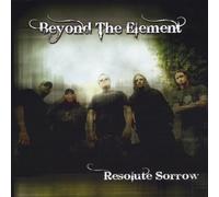 Beyond the Element - Resolute Sorrow