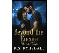 Beyond the Encore: Electric Truth