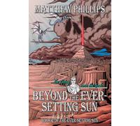 Beyond the Ever-Setting Sun: 2