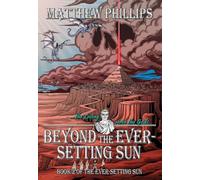 Beyond the Ever-Setting Sun: The continuing dark fantasy epic: 2