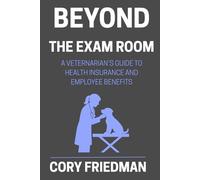 Beyond the Exam Room: A Veterinarian’s Guide to Health Insurance and Employee Benefits