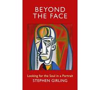 Beyond the Face: Looking for the Soul in a Portrait