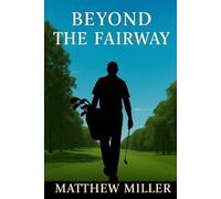 Beyond The Fairway