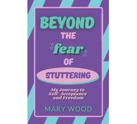 Beyond the Fear of Stuttering: My Journey to Self-Acceptance and Freedom