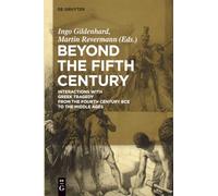 Beyond the Fifth Century: Interactions with Greek Tragedy from the Fourth Century BCE to the Middle Ages