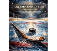 Beyond the Final Horn: A Hockey Memorial Guest Book for Celebration of Life Services: A Thoughtful Tribute for Hockey Players, Fans, Teammates, and Loved Ones (Beyond the Game Memorial Series)