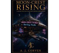 Beyond the Fold - "Moon-Crest Rising" - A Diners Tale: "The Supplemental Story from an Interstellar Age" Vol. I-II (Through the Fold Series)