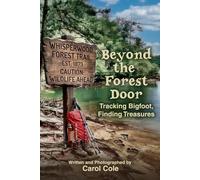 BEYOND THE FOREST DOOR: TRACKING BIGFOOT, FINDING TREASURES