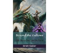 Beyond The Gallows: The Talisman Series: Part Two, Vol. 10