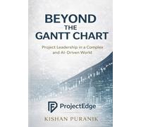 Beyond the Gantt Chart: Leadership, Judgment, and AI in Modern Project Management