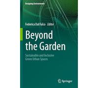 Beyond the Garden: Sustainable and Inclusive Green Urban Spaces (Designing Environments)