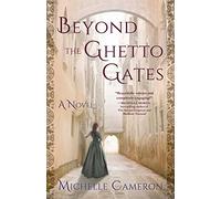 Beyond the Ghetto Gates: A Novel