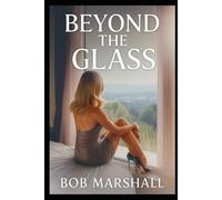 Beyond The Glass (Love Through The Glass)